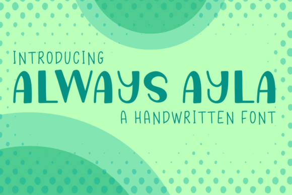 Always Ayla: A Handwritten Font with Quirky Charm