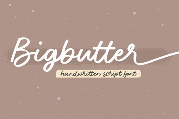 Bigbutter: The Handwritten Script Font for Authentic Design